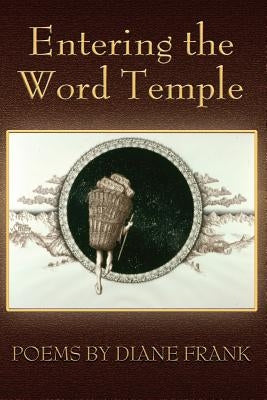 Entering the Word Temple by Frank, Diane