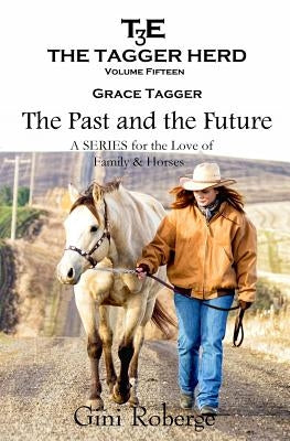 The Tagger Herd- The Past and the Future: Grace Tagger by Roberge, Gini