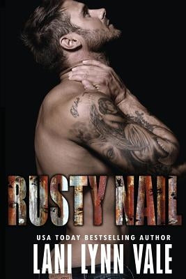 Rusty Nail by Vale, Lani Lynn