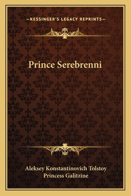 Prince Serebrenni by Tolstoy, Aleksey Konstantinovich