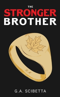 The Stronger Brother by Scibetta, G. a.
