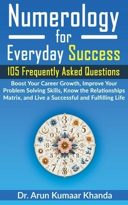 Numerology for Everyday Success by Khanda, Arun Kumaar