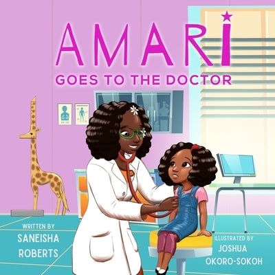 Amari Goes to the Doctor by Roberts, Saneisha