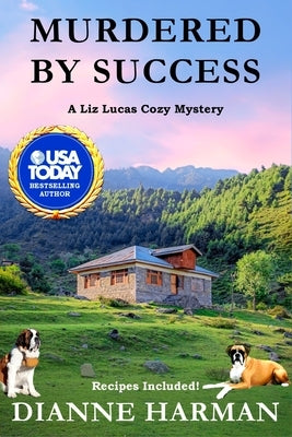Murdered by Success: A Liz Lucas Cozy Mystery by Harman, Dianne