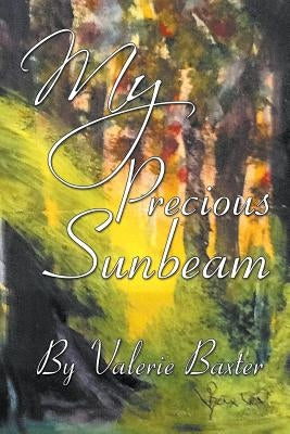 My Precious Sunbeam by Baxter, Valerie