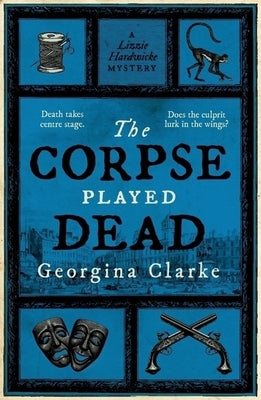 The Corpse Played Dead by Clarke, Georgina