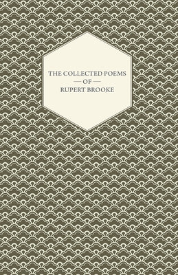 The Collected Poems of Rupert Brooke by Brooke, Rupert