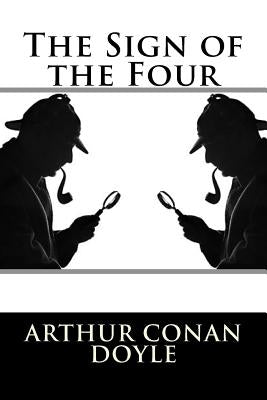 The Sign of the Four by Conan Doyle, Arthur