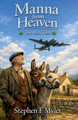 Manna from Heaven by Myler, Stephen F.