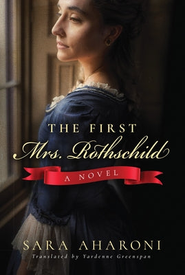 The First Mrs. Rothschild by Aharoni, Sara