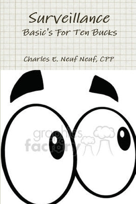 Surveillance, Basic's For Ten Bucks by Neuf, Cpp Charles E. Neuf