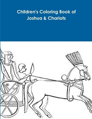 Children's Coloring Book of Joshua & Chariots by Young, Yvonne