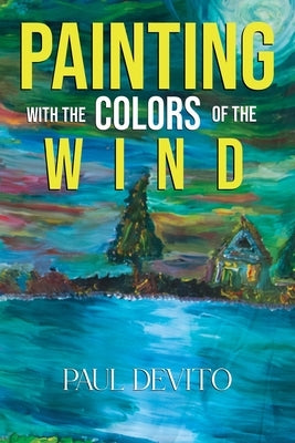 Painting With the Colors of the Wind by DeVito, Paul