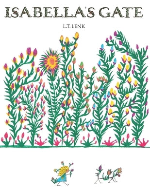 Isabella's Gate by Lenk, L. T.