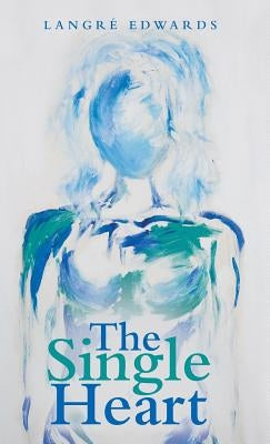 The Single Heart by Edwards, Langré