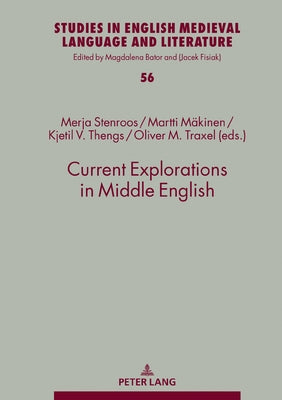 Current Explorations in Middle English: Selected Papers from the 10th International Conference on Middle English (Icome), University of Stavanger, Nor by Bator, Magdalena