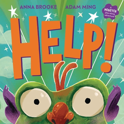 Help!: A Monster Play-Along Adventure by Brooke, Anna