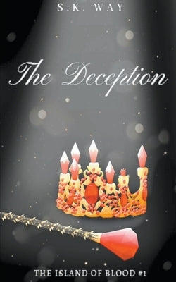 The Deception by Way, S. K.