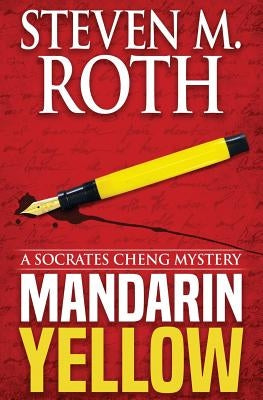 Mandarin Yellow: A Socrates Cheng Mystery by Roth, Steven M.