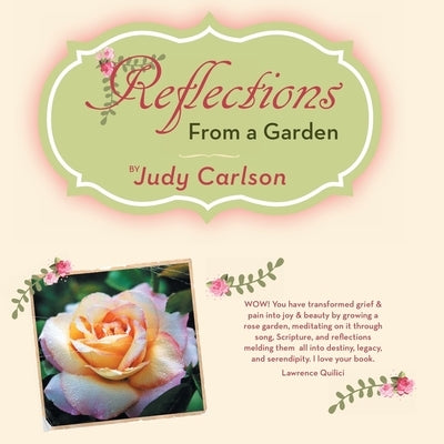 Reflections from a Garden by Carlson, Judy