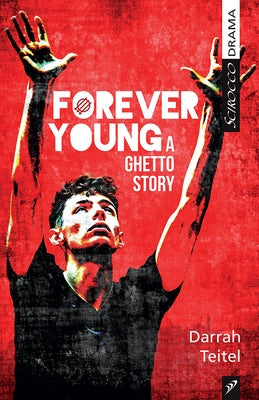 Forever Young: A Ghetto Story by Teitel, Darrah