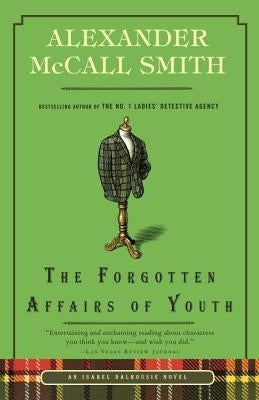 The Forgotten Affairs of Youth by McCall Smith, Alexander
