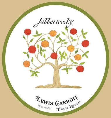 Jabberwocky: An Illustrated Edition by Carroll, Lewis