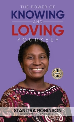 The Power of Knowing and Loving Yourself by Robinson, Stanitra