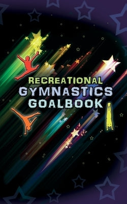 Recreational Gymnastics Goalbook # 12 (stars cover) by Publishing, Dream Co