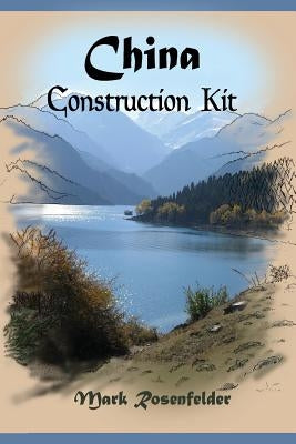 China Construction Kit by Rosenfelder, Mark