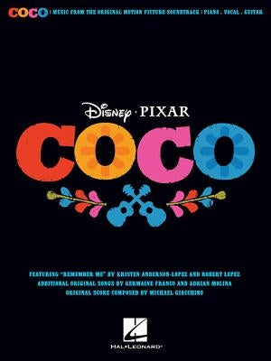 Disney/Pixar's Coco: Music from the Original Motion Picture Soundtrack by Lopez, Robert