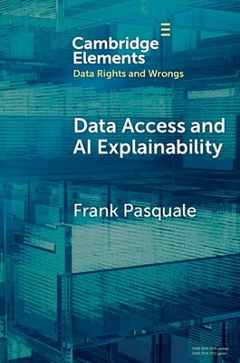 Data Access and AI Explainability by Pasquale, Frank