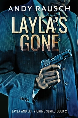 Layla's Gone by Rausch, Andy