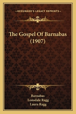 The Gospel Of Barnabas (1907) by Barnabas