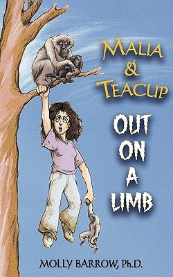 Malia & Teacup: Out on a Limb by Barrow, Molly