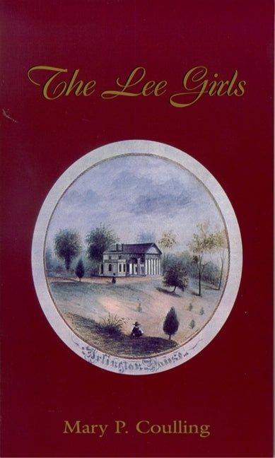 The Lee Girls by Coulling, Mary Price