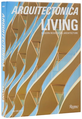 Arquitectonica Living: Modern Residential Architecture by Fort-Brescia, Bernardo