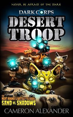 Desert Troop by Alexander, Cameron