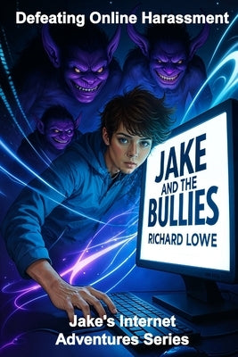 Jake and the Bullies by Lowe, Richard
