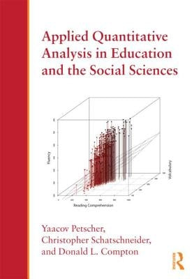 Applied Quantitative Analysis in Education and the Social Sciences by Petscher, Yaacov