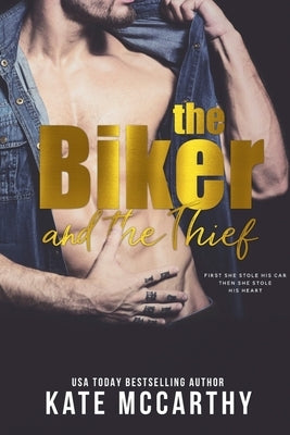 The Biker and The Thief by McCarthy, Kate