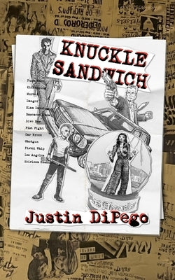 Knuckle Sandwich: From the casefiles of Nick Paras and Associates by DiPego, Justin