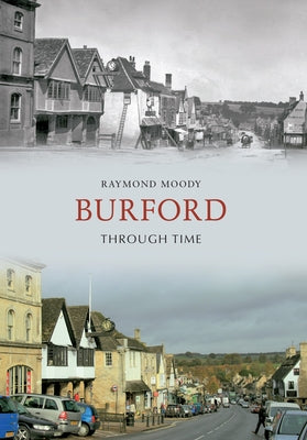 Burford Through Time by Moody, Raymond