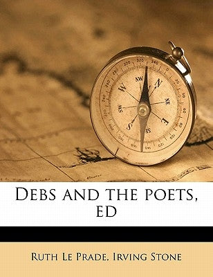 Debs and the Poets, Ed by Le Prade, Ruth