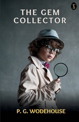 The Gem Collector by Wodehouse, P. G.