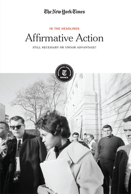 Affirmative Action: Still Necessary or Unfair Advantage? by Editorial Staff, The New York Times
