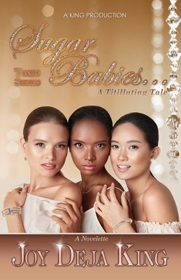 Sugar Babies by King, Joy Deja