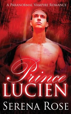 Prince Lucien by Rose, Serena