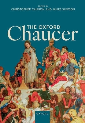 The Oxford Chaucer by Cannon, Christopher