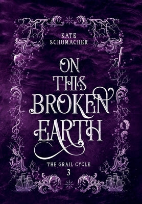 On this Broken Earth by Schumacher, Kate